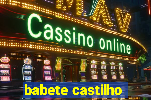 babete castilho